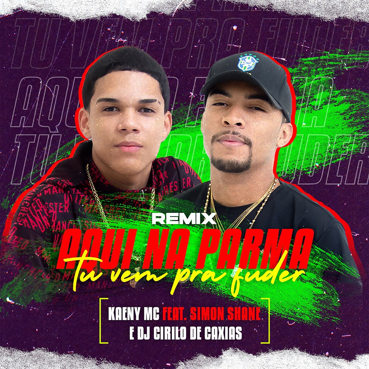 Aqui na Parma Tu Vem pra Fuder (Simon Shane Remix) - Single by KAENY MC, Simon Shane & DJ CIRILO DE CAXIAS album cover
