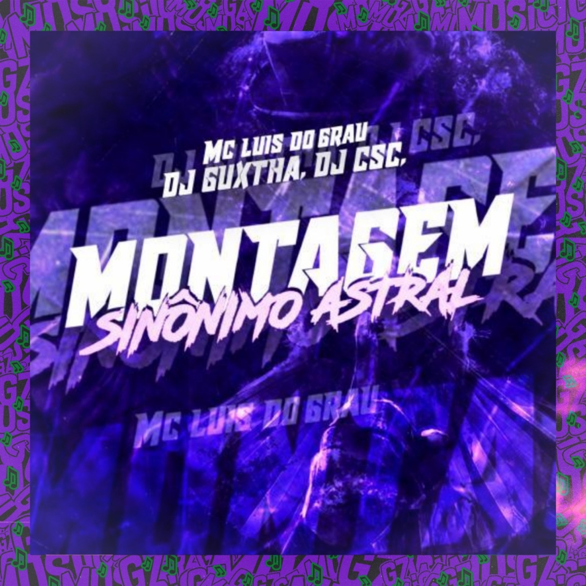 Montagem Sinônimo Astral - Single by DJ GUXTHA, MC LUIS DO GRAU & DJ CSC album cover