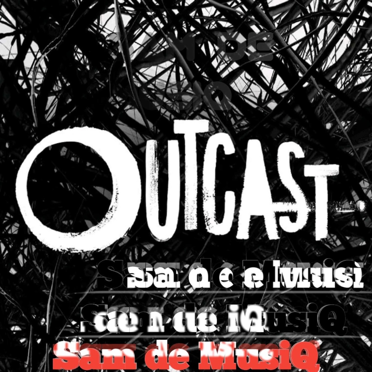 Outcast - Single by Sam de musiq album cover