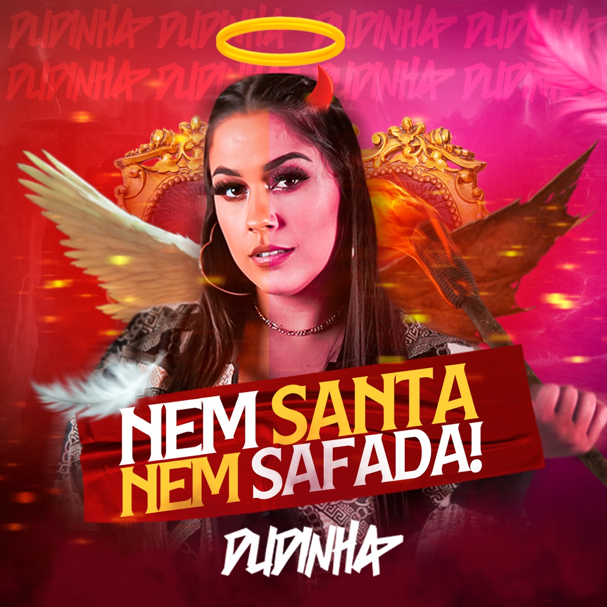 Nem Santa Nem Safada - Single by MC Dudinha album cover