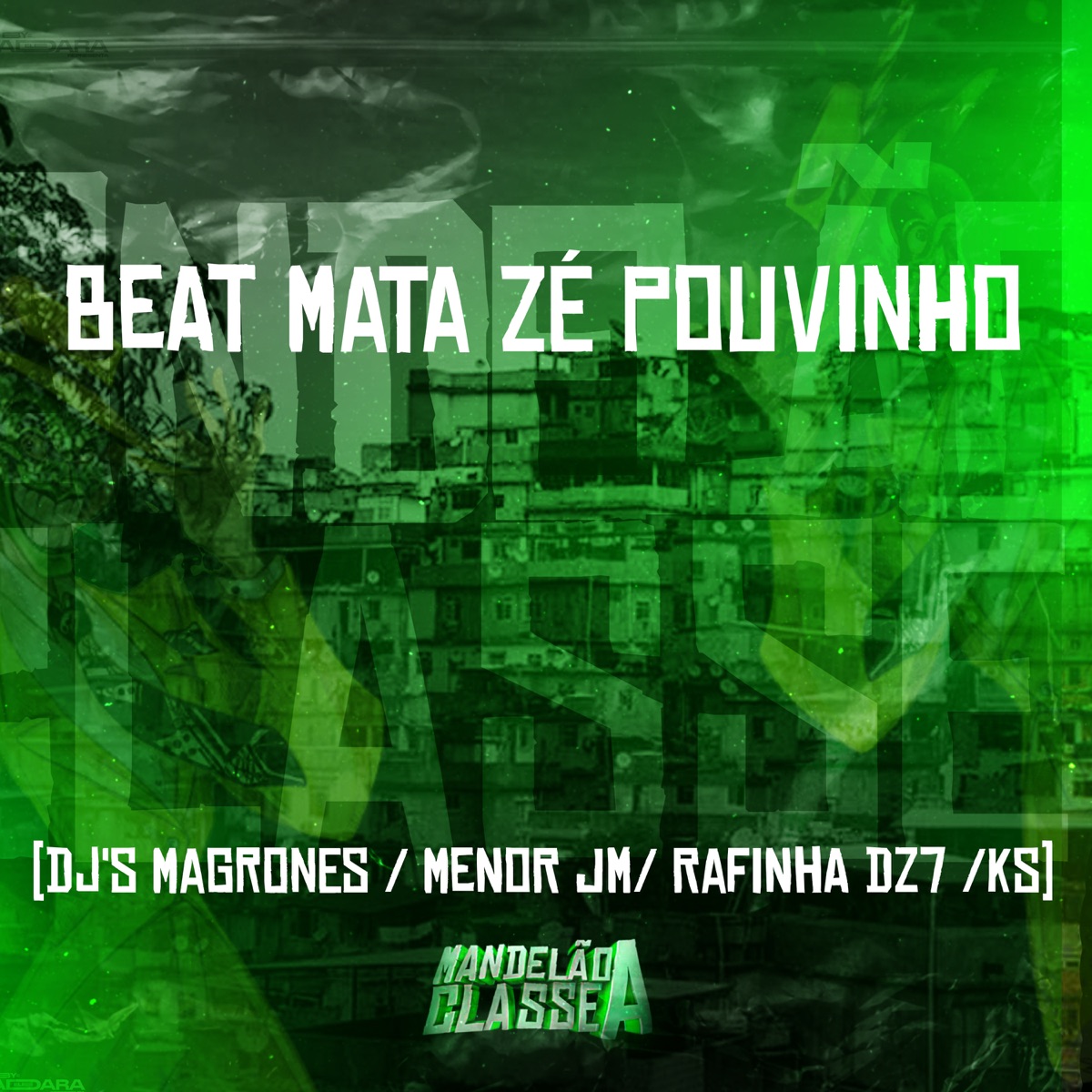 Beat Mata Zé Pouvinho - Single by DJ Magrones, DJ MENOR JM, DJ Rafinha dz7 & DJ KS album cover