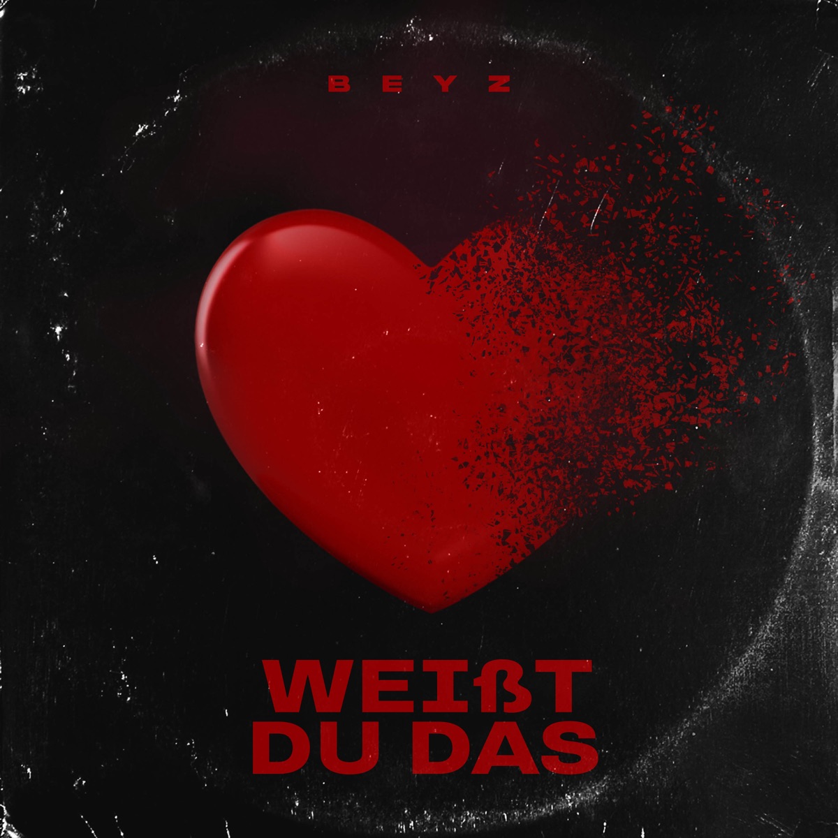 Weißt du das - Single by BeyZ album cover