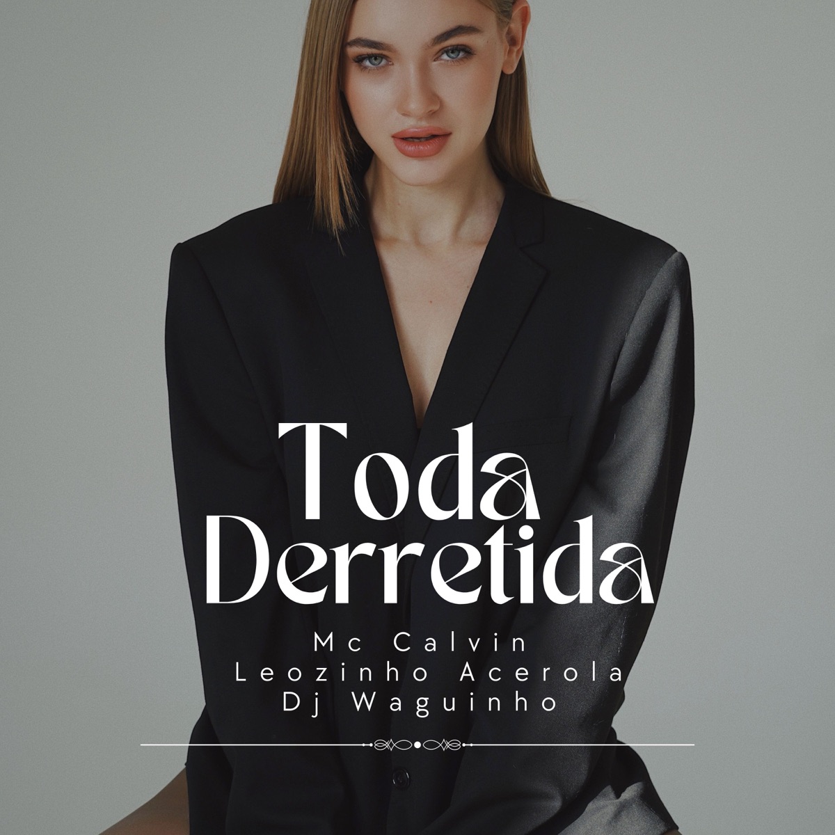 Toda Derretida - Single by DjWaguinho, Mc Calvin & Leozinho Acerola album cover