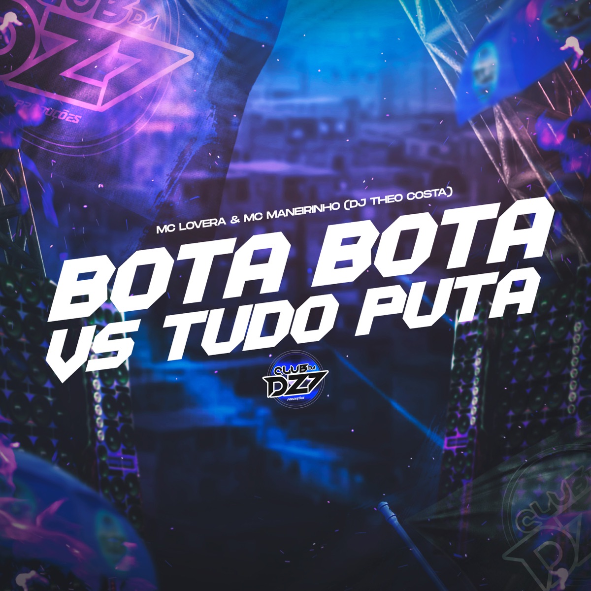 BOTA BOTA VS TUDO PUTA (feat. Mc Maneirinho) - Single by Mc Lovera & DJ Theo Costa album cover