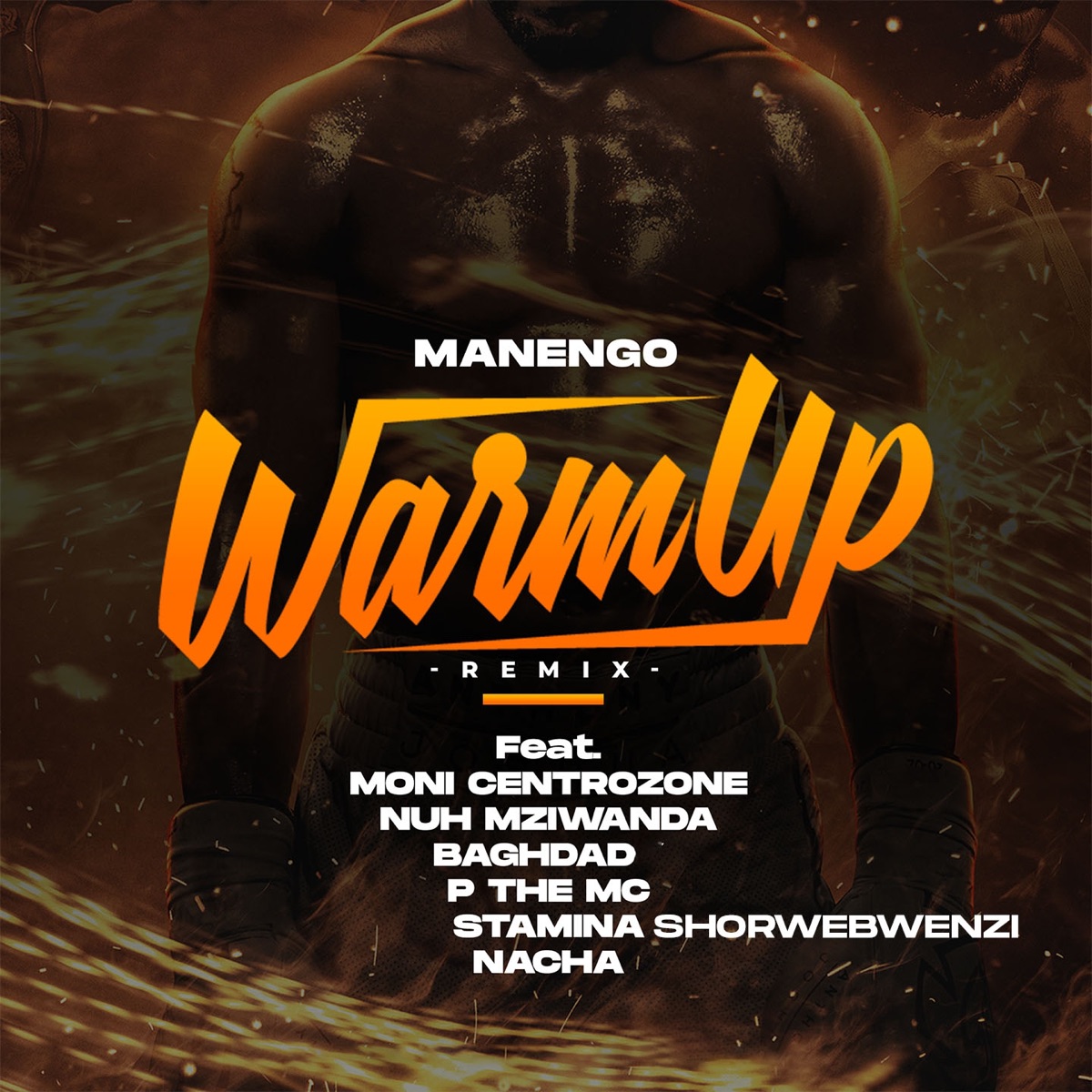 Warm Up (feat. Moni Centrozone, Nuh Mziwanda, Baghdad, P The MC, Stamina Shorwebwenzi & Nacha) [Remix] - Single by Manengo album cover