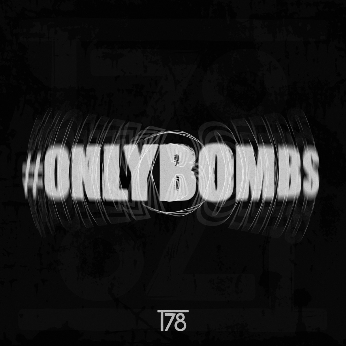 #onlybombs (The Album) by T-78 album cover