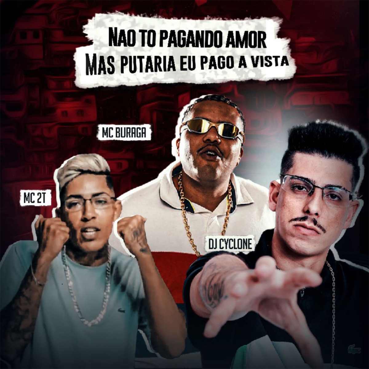 Não To Pagando Amor Mas Putaria Eu Pago a Vista - Single by DJ Cyclone, MC Buraga & MC 2T album cover