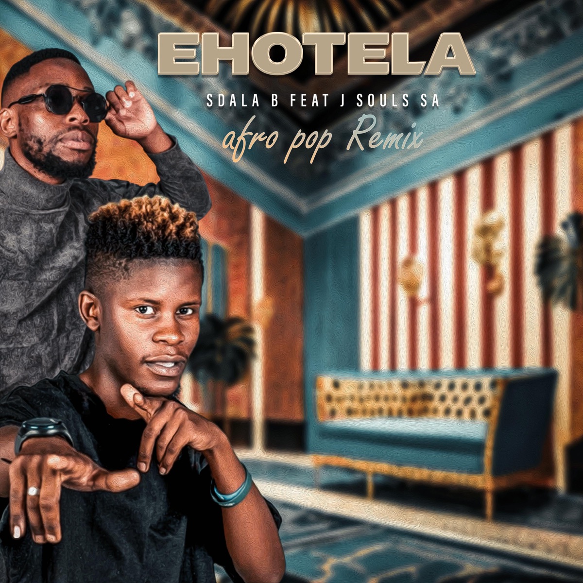 Ehotela (feat. J Souls SA) [Afro Pop Remix] - Single by Sdala B album cover