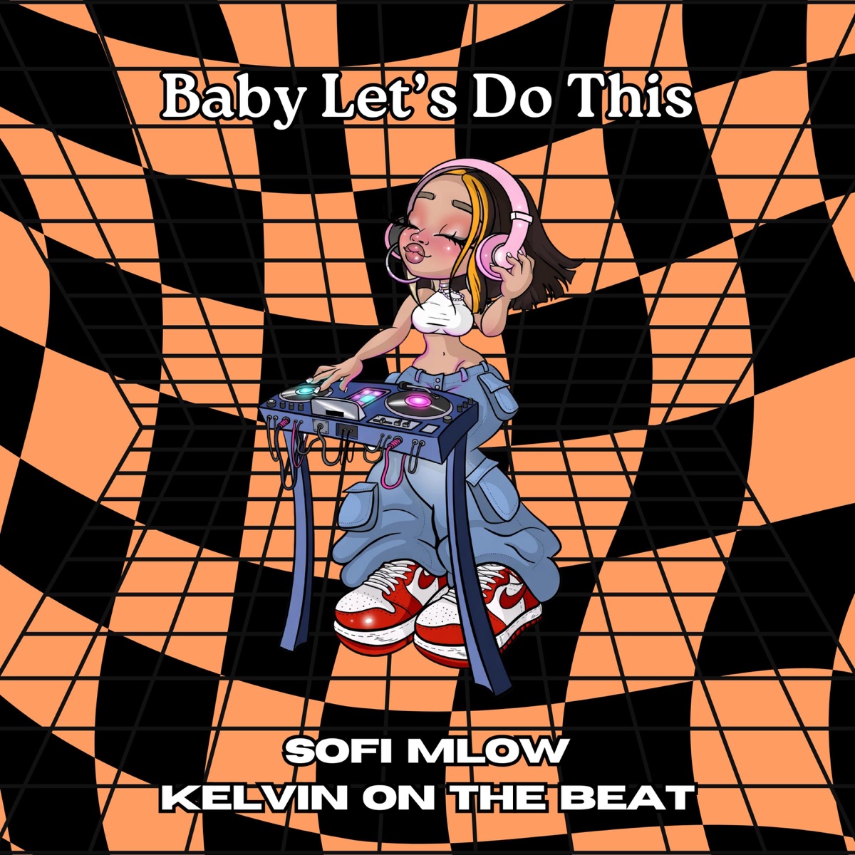 Baby Let's Do This (feat. KelvinOnTheBeat) - Single by Sofi MLow album cover