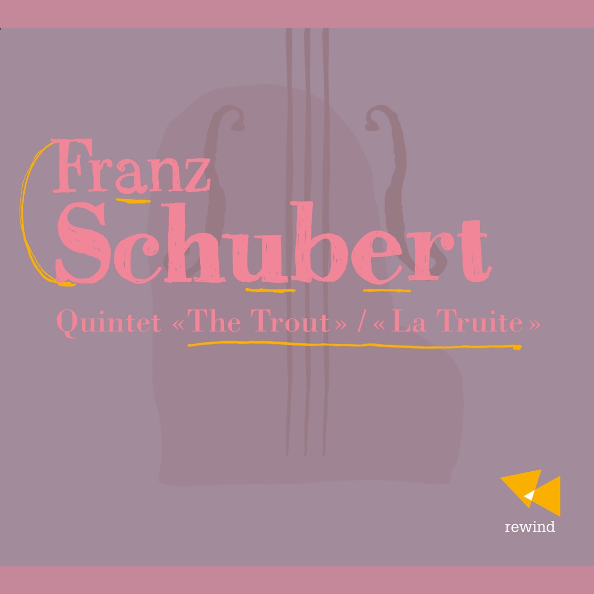 Schubert: Quintet "The Trout" by Christophe Gaugué, David Lefèvre & Nathalie Juchors album cover