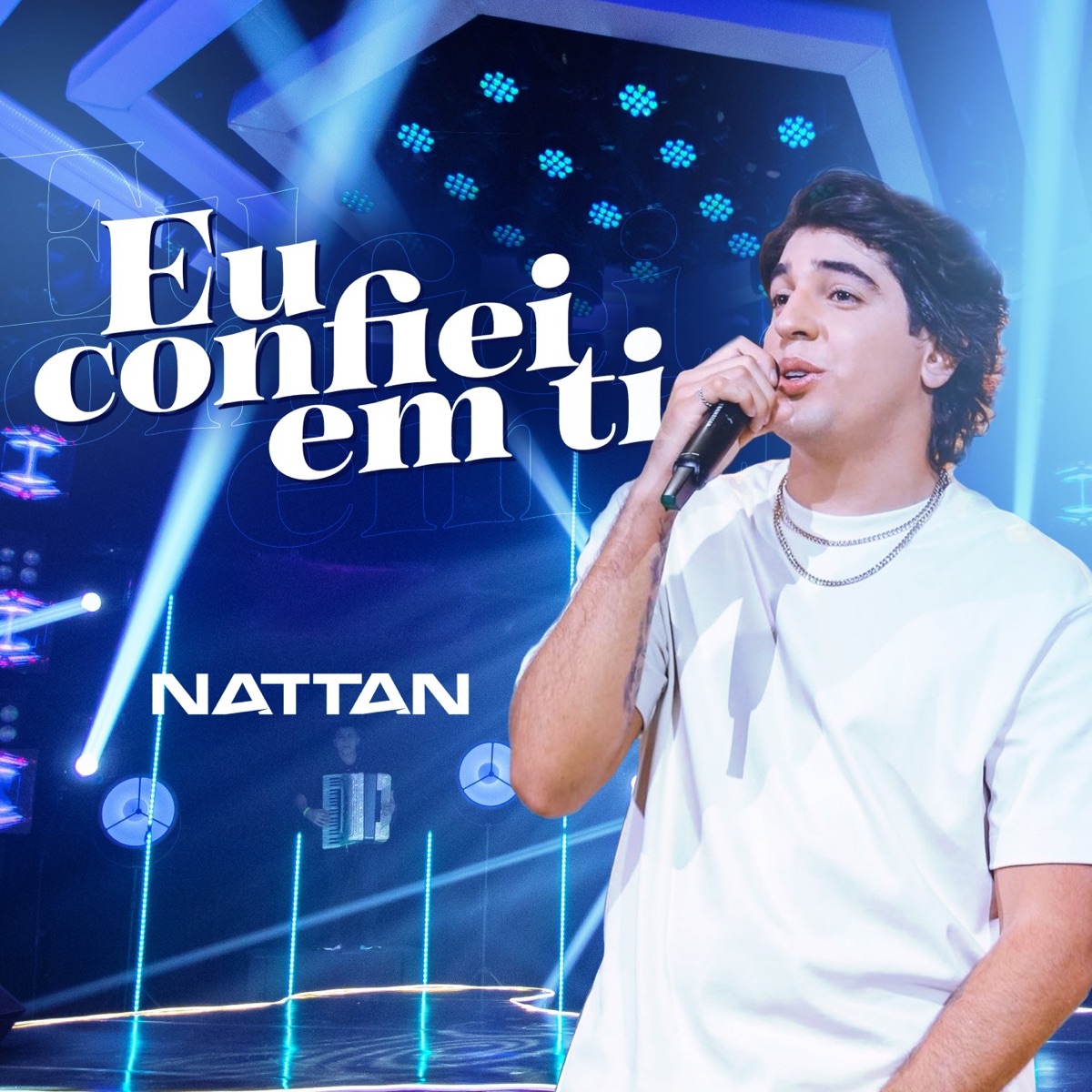Eu Confiei Em Ti - Single by Nattan album cover