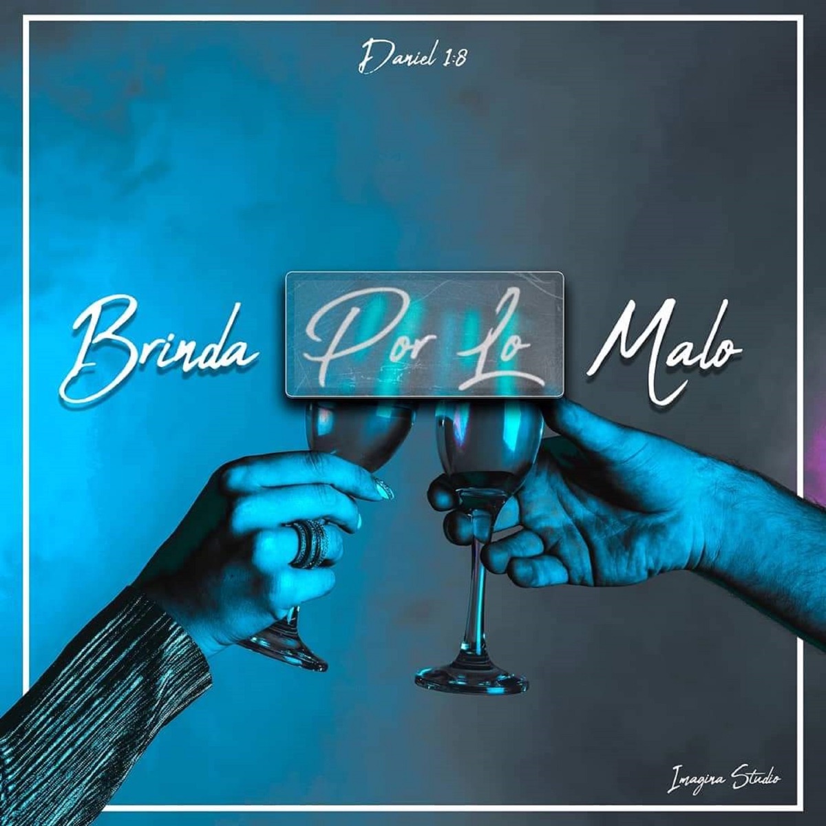 Brinda por Lo Malo - Single by Daniel 1:8 album cover