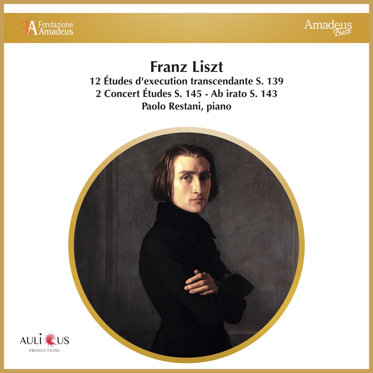 Liszt: 12 Études d'execution transcendante S. 139 - 2 Concert Études S. 145 - Ab irato S. 143 by Paolo Restani album cover