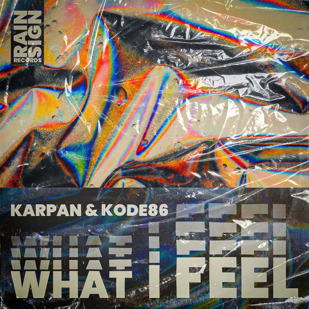 What I Feel - Single by Karpan & KODE86 album cover