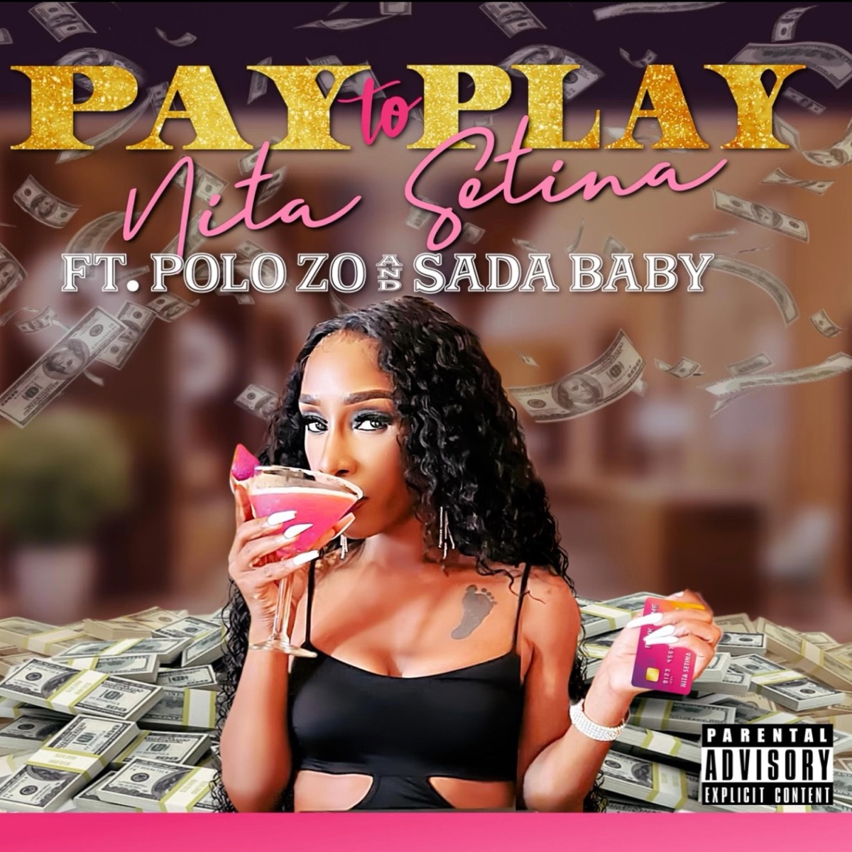 Pay To Play (feat. Polo Zo & Sada Baby) - Single by Nita Setina album cover