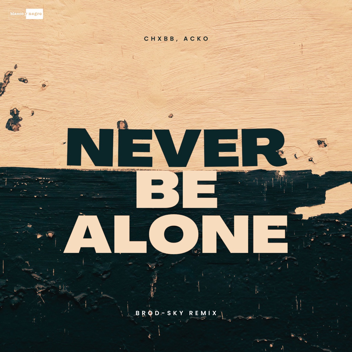 Never Be Alone (Brod-Sky Remix) - Single by Acko & CHXBB album cover