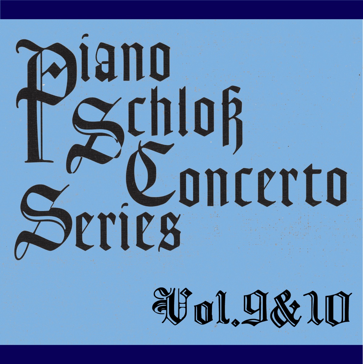 ピアノ・シュロス コンチェルトシリーズ Vol.9&10 by Paola Bruni, Anna Maria Cigoli, Daniel Csengery, Nir Kabaretti & Vienna Festival Orchestra album cover