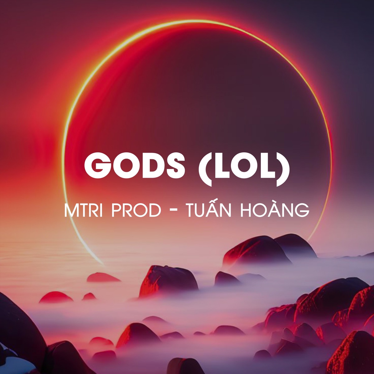 Gods (LOL) - Single by MTRI Prod & Tuấn Hoàng album cover