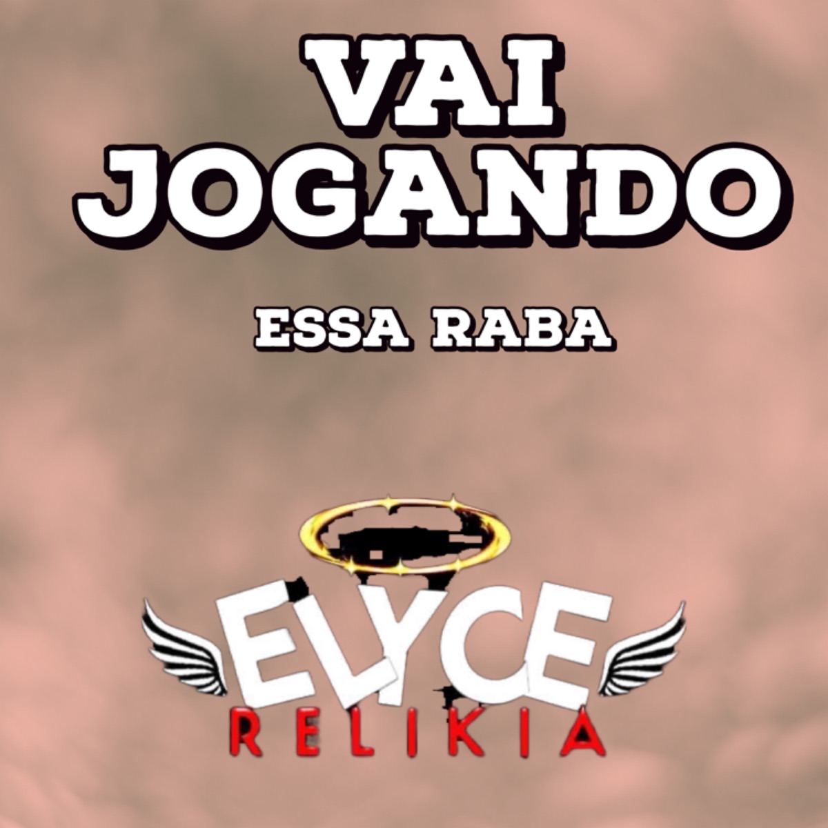 VAI JOGANDO ESSA RABA TIK TOK - Single by DJ Elyce album cover