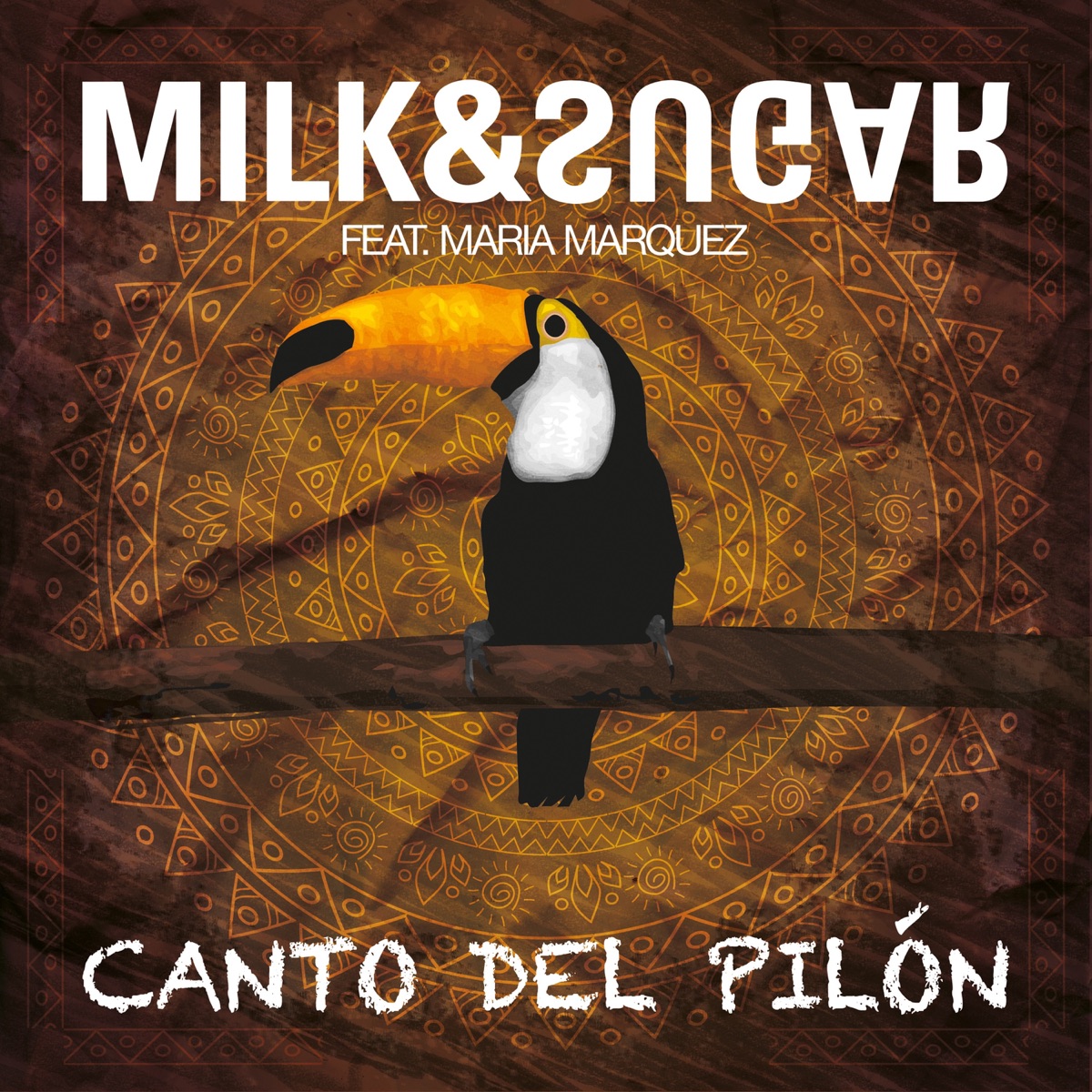 Canto del Pilón (Remixes) [feat. María Marquez] by Milk & Sugar album cover