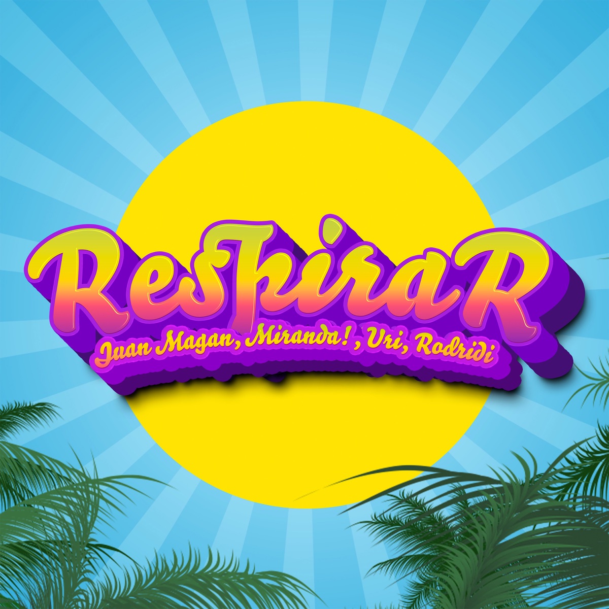RESPIRAR (feat. Rodridi) - Single by Juan Magán, Miranda! & URI album cover