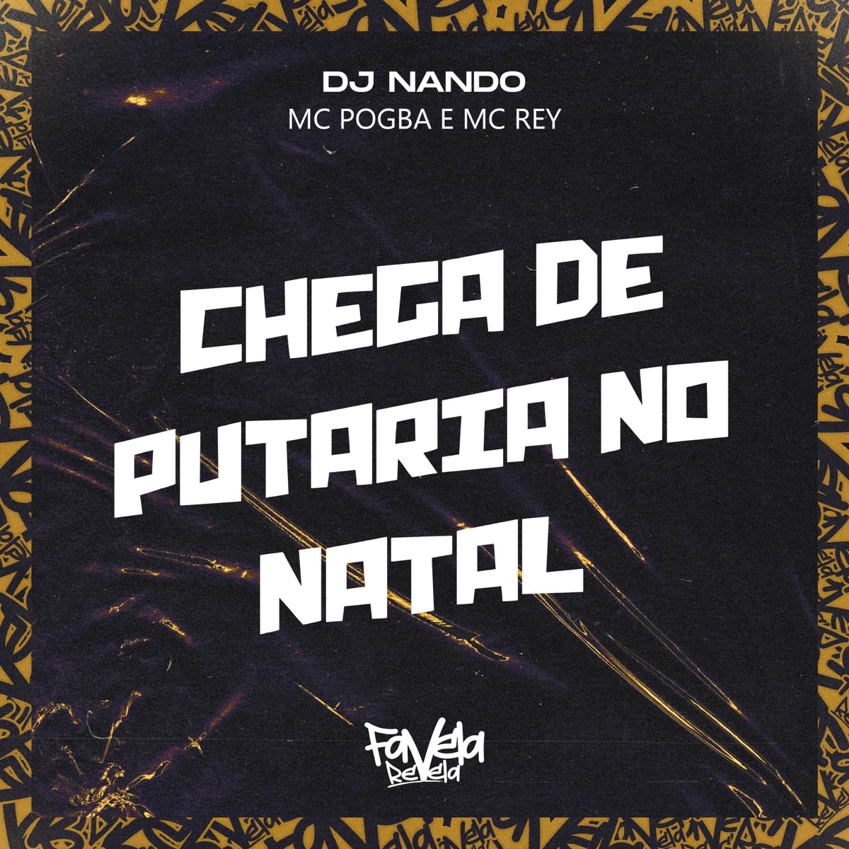 Chega de putaria no natal - Single by MC Rey, DJ Nando & MC Pogba album cover