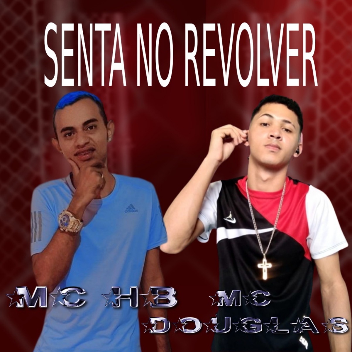 Senta no Revólver (feat. Mc Douglas) - Single by MC HB album cover
