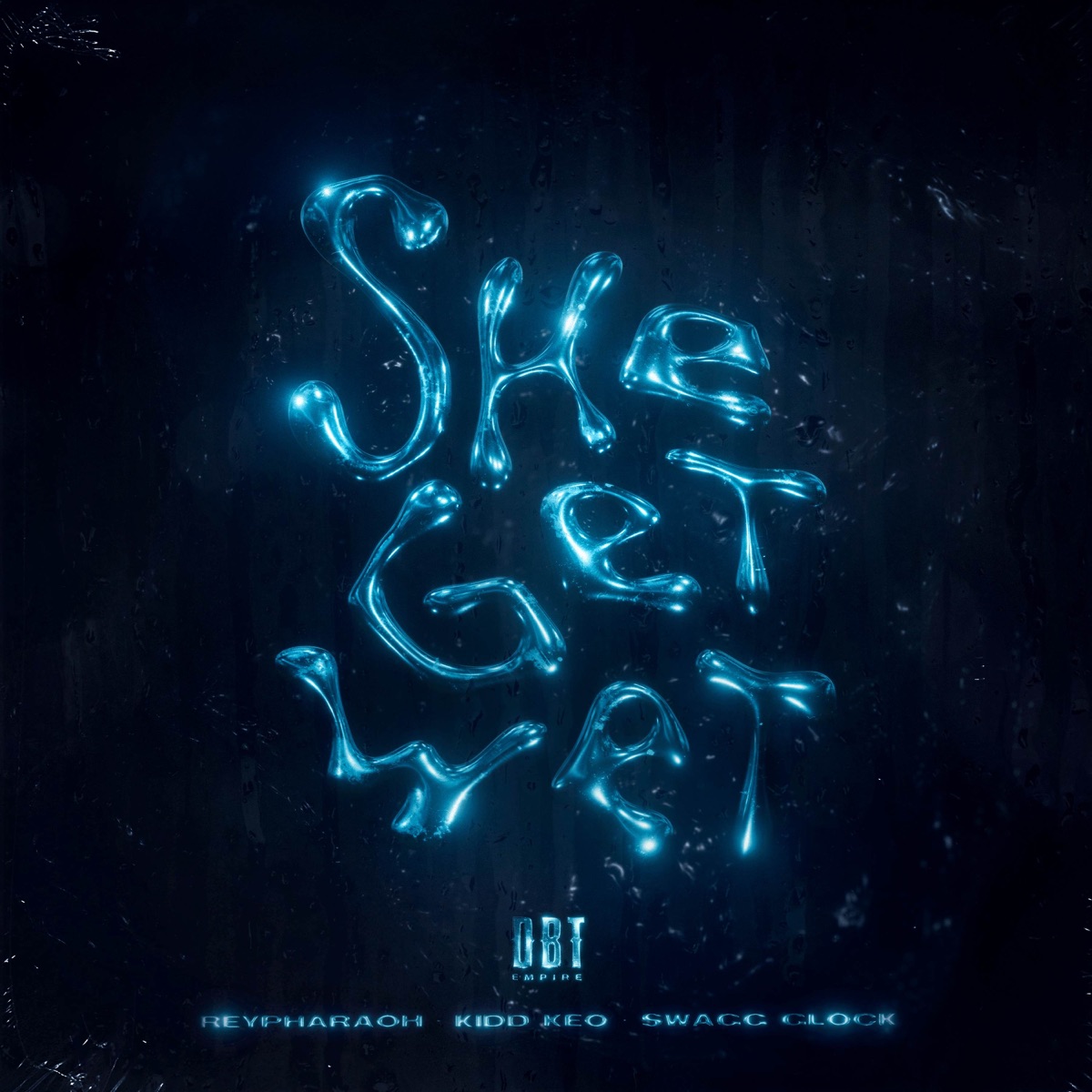 She Get Wet - Single by REYPHARAOH, Kidd Keo & SwaggGlock album cover