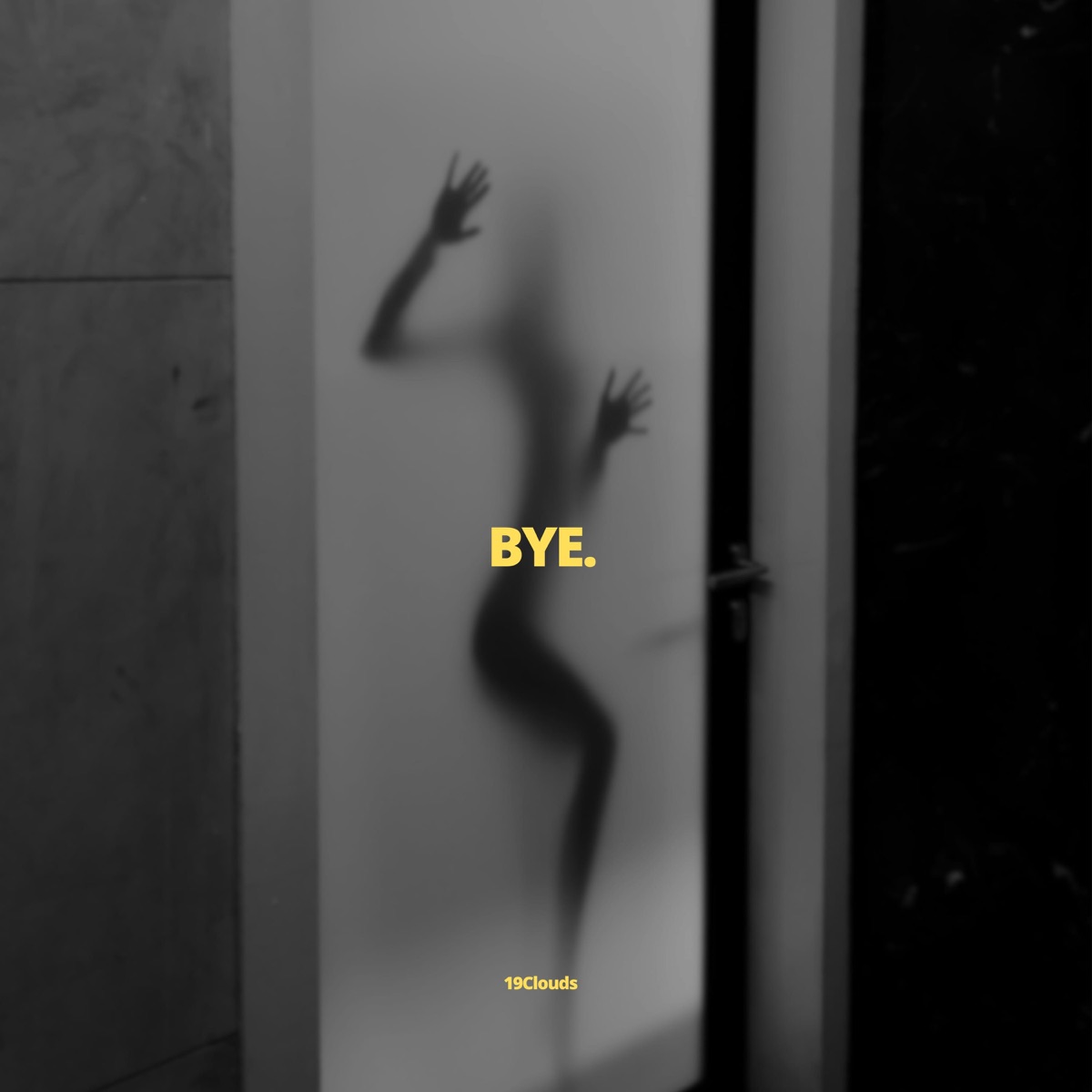 BYE. - Single by 19Clouds & B Martin album cover