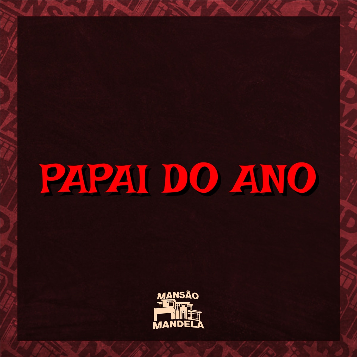 Papai do Ano - Single by Mc Delux & Dj Vta album cover