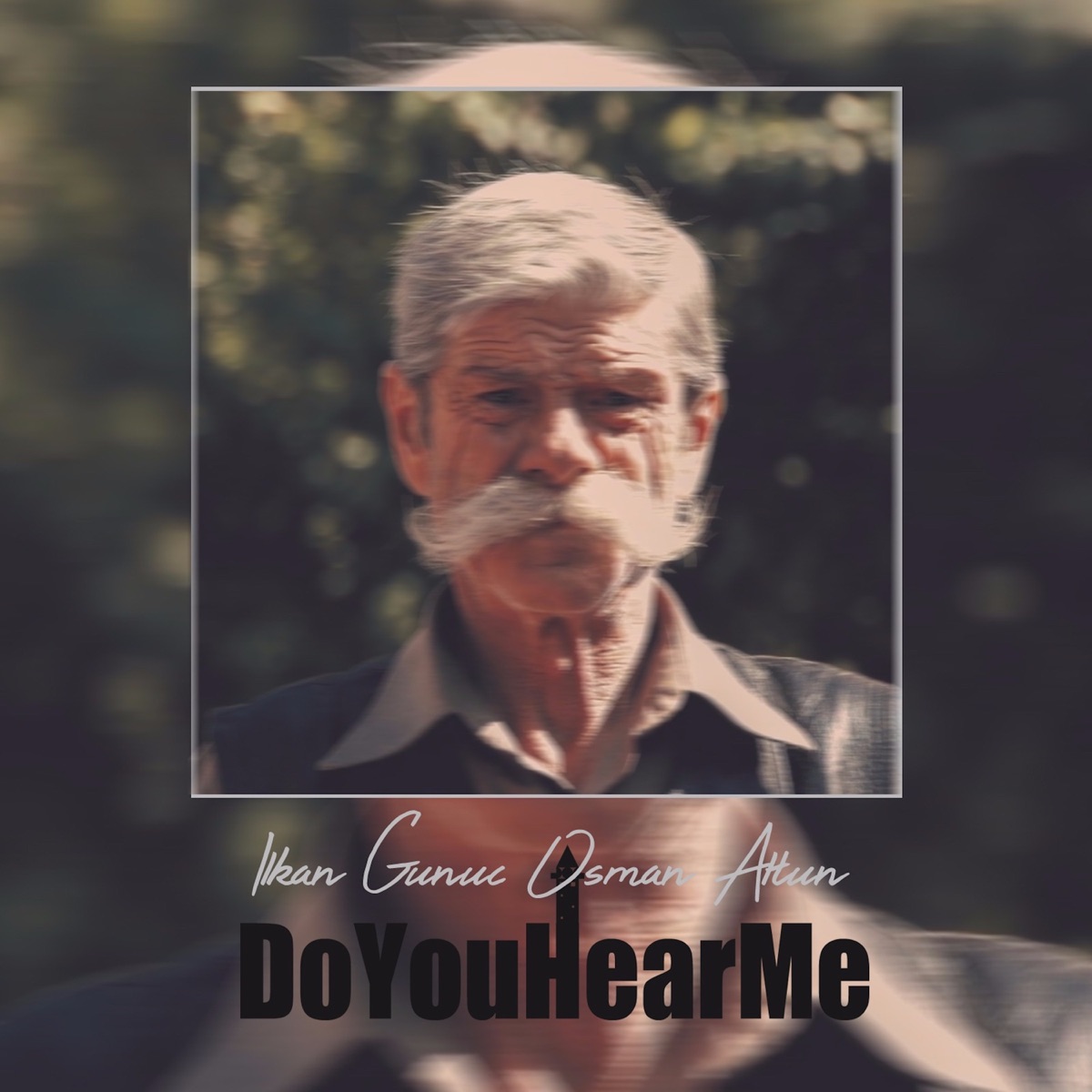 Do You Hear Me - Single by Ilkan Gunuc & Osman Altun album cover