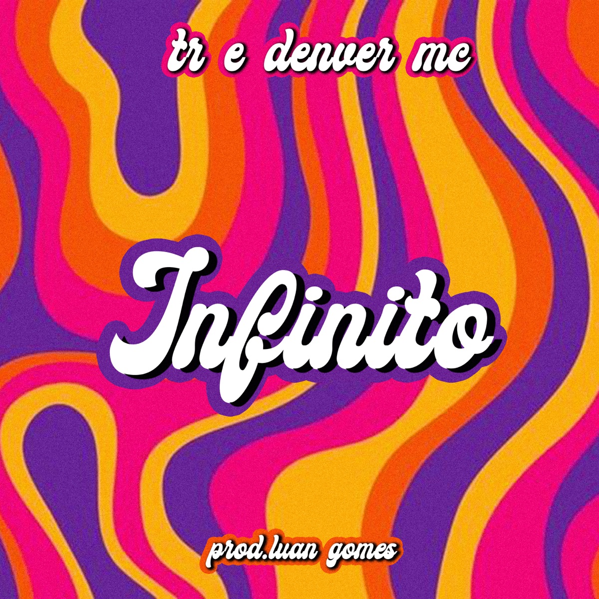 Infinito (feat. Tropa da W&S) - Single by TR, Mc Denver & DJ Luan Gomes album cover