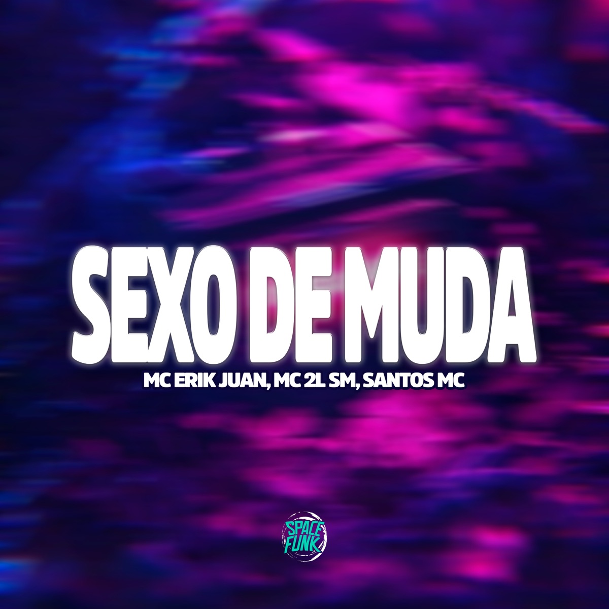 Sexo de Muda - Single by MC Erik Juan, MC 2L SM & Santos MC album cover