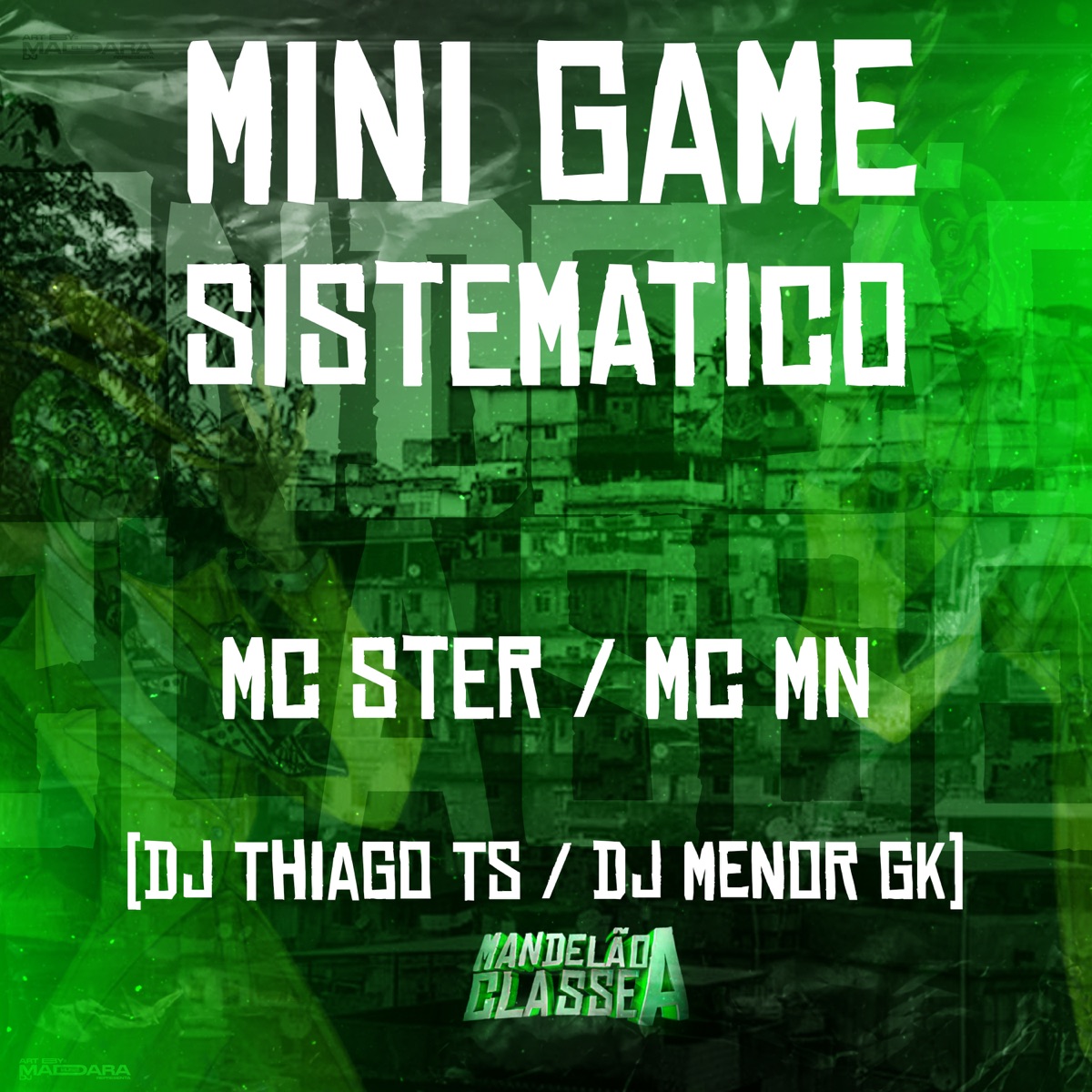 Mini Game Sistematico (feat. DJ MENOR GK)) - Single by MC MN, Mc Ster & DJ Thiago TS album cover