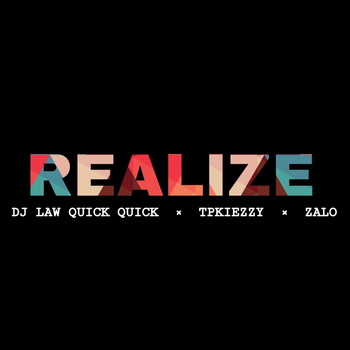 Realize - Single by DJ LAW QUICK QUICK, Zalo & TpKiezzy album cover