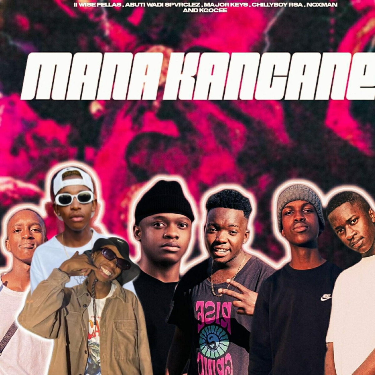 Mana Kancane (feat. ChillyboyRsa, Nox Man & Kgocee) - Single by ABUTI WADI SPVRCLEZ, II Wise Fellas & Major Keys album cover