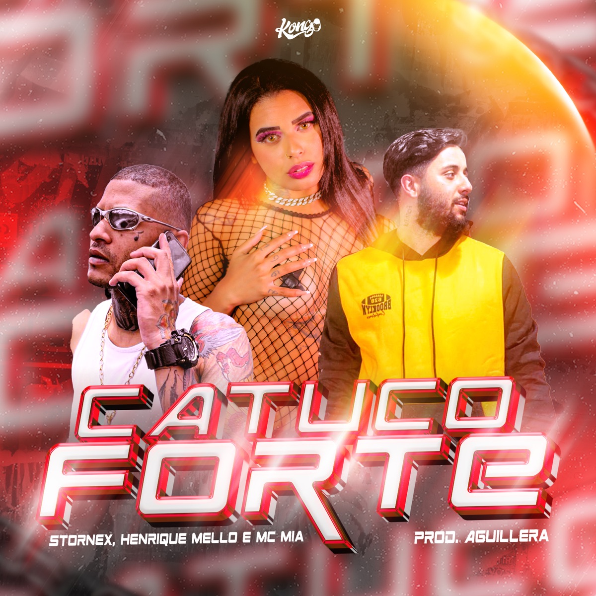 Catuco Forte (feat. Aguillera) - Single by Mc Mia, STORNEX & Henrique MeLLo album cover