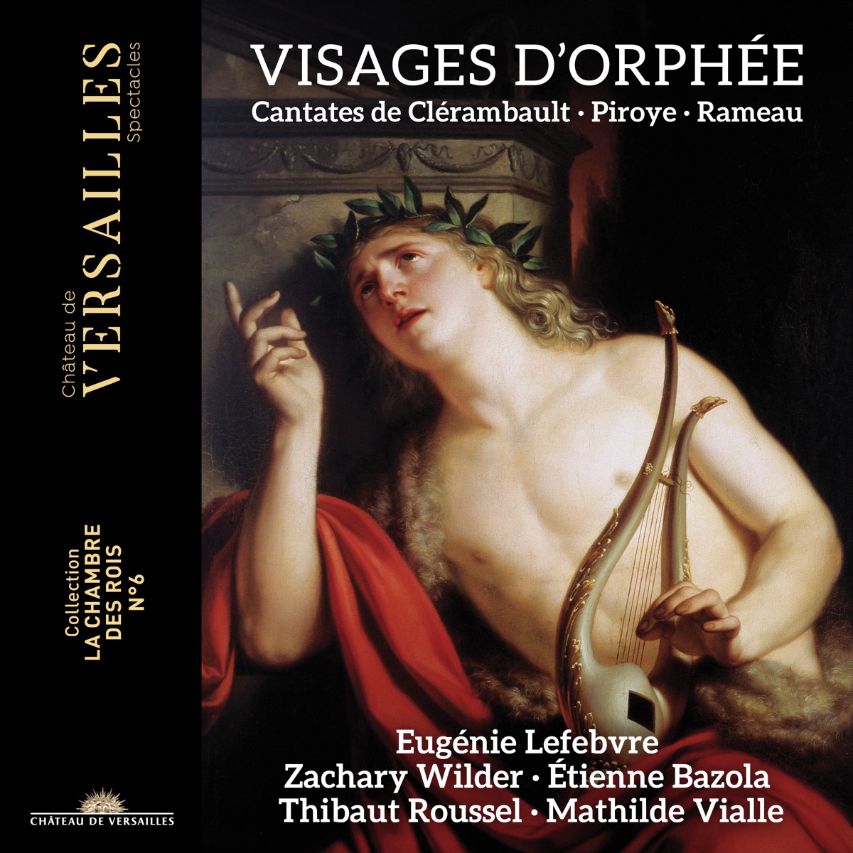 Visages d'Orphée: Cantates de Clérambault, Piroye & Rameau by Mathilde Vialle, Thibaut Roussel, Etienne Bazola, Zachary Wilder & Eugénie Lefebvre album cover