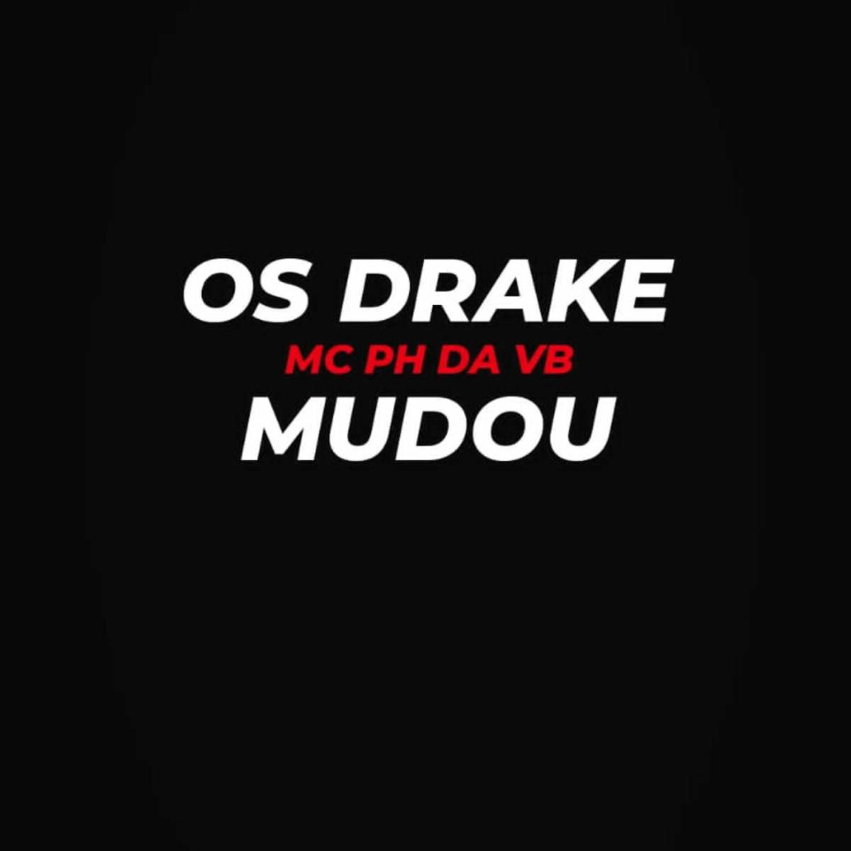 Os Drake Mudou - Single by MC PH DA VB album cover
