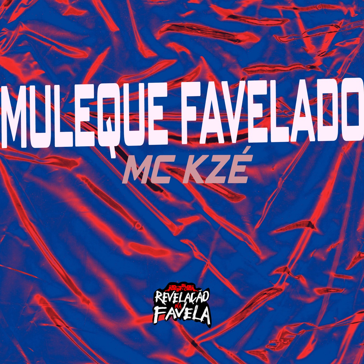 Muleque Favelado - Single by MC Kzé album cover