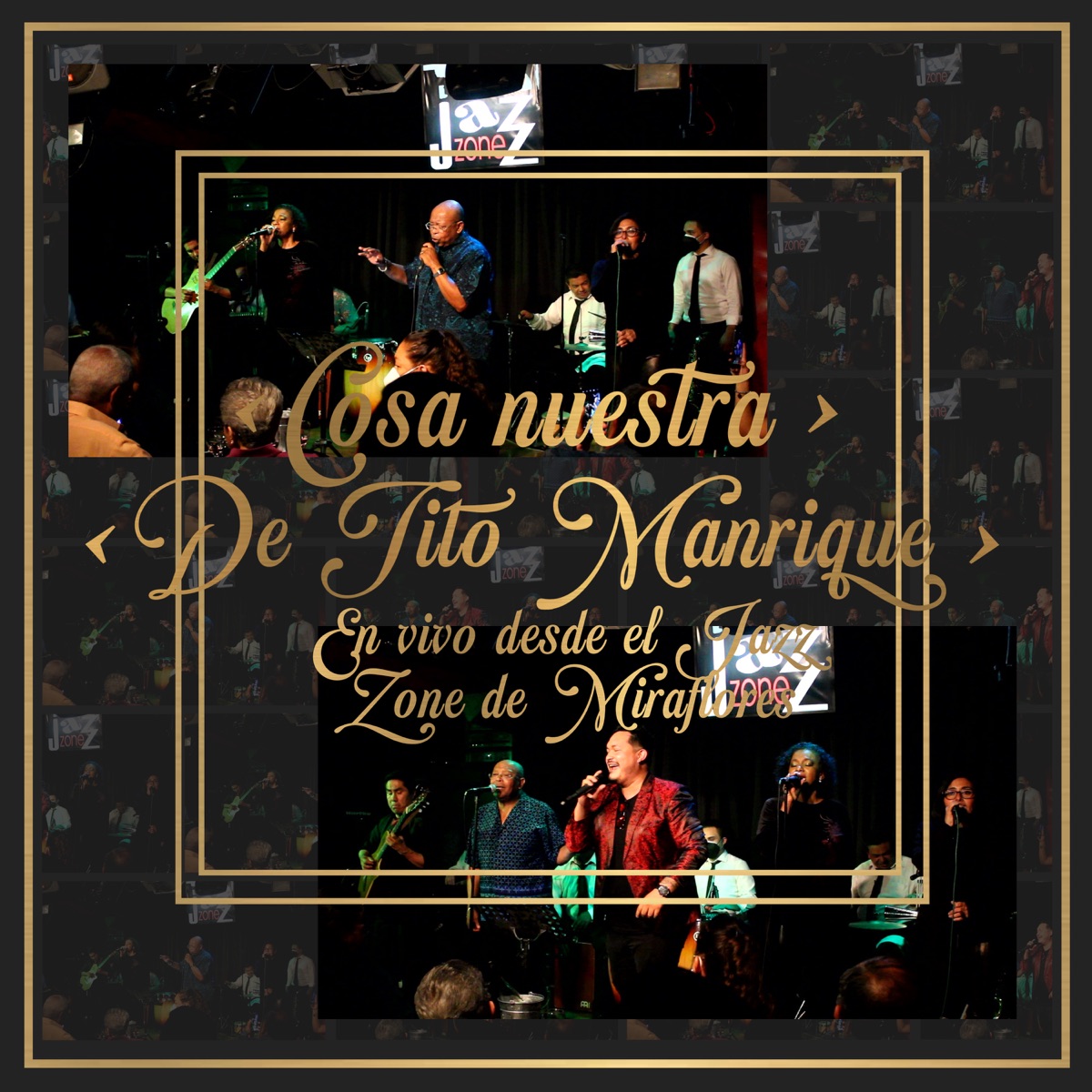 En Vivo Desde el Jazz Zone de Miraflores by Cosa Nuestra de Tito Manrique album cover