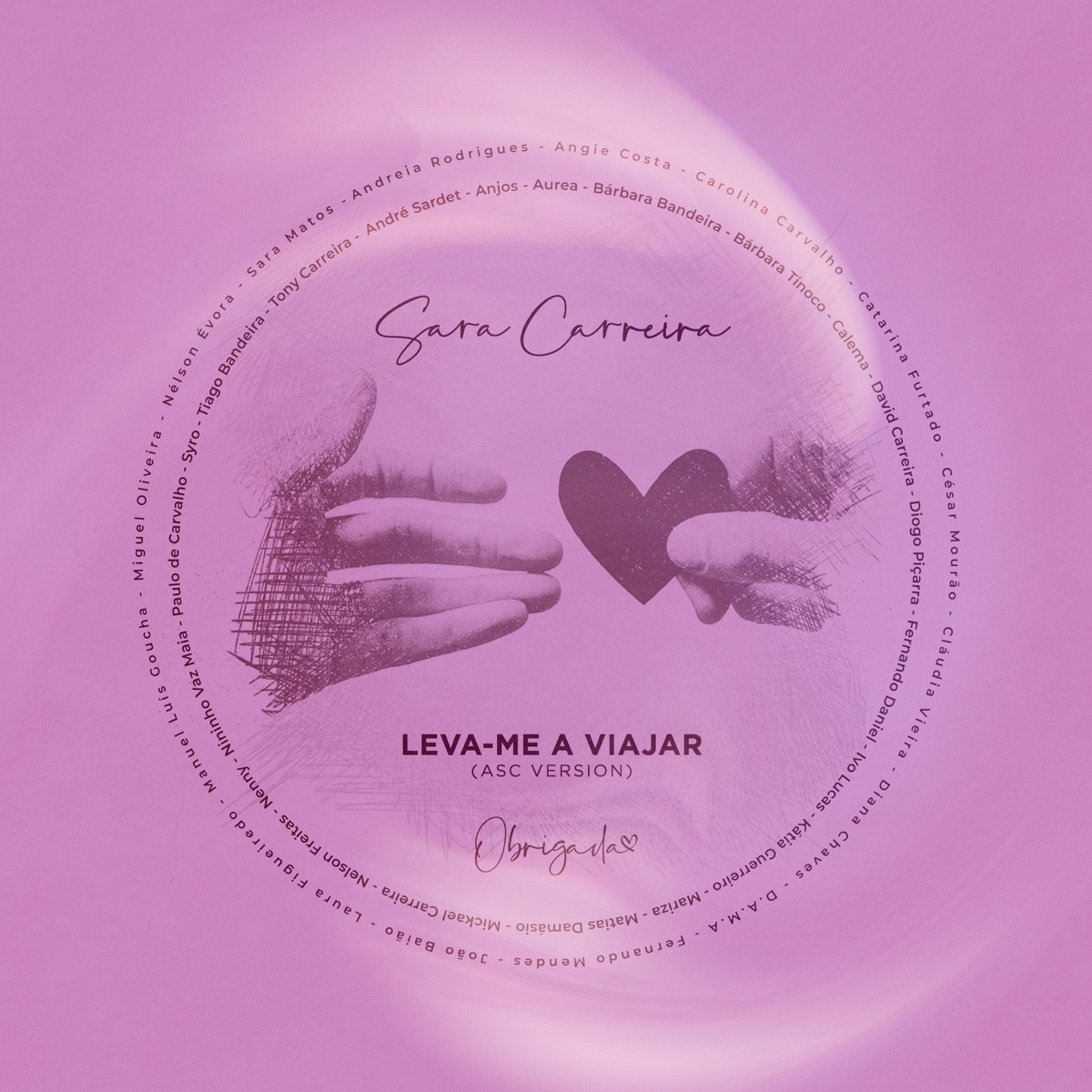 Leva-Me a Viajar (Associação Sara Carreira Version) [feat. André Sardet, Calema, Aurea, Bárbara Bandeira, Bárbara Tinoco, SYRO, Diogo Piçarra, Fernando Daniel, Ivo Lucas, Katia Guerreiro, Mariza, Nenny, Matias Damásio, Nelson Freitas, Nininho Vaz Maia, Paulo de Carvalho, Tiago Bandeira, Tony Carreira & Anjos] - Single by Sara Carreira, David Carreira & Mickael Carreira album cover