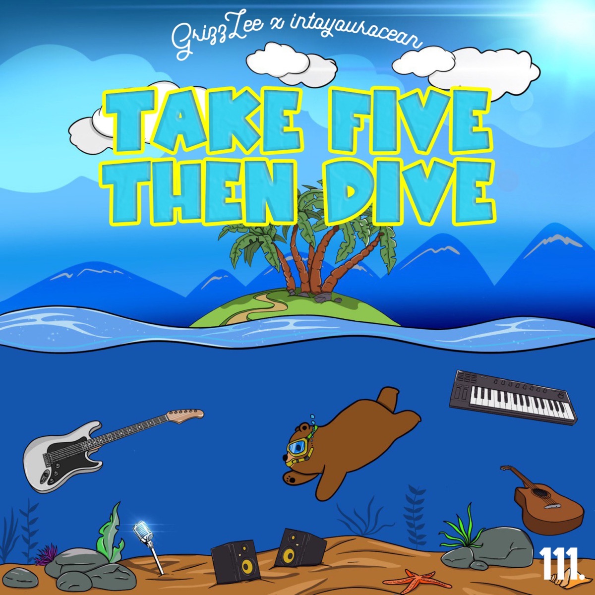 Take Five, Then Dive. - EP by Grizzlee & intoyourocean album cover