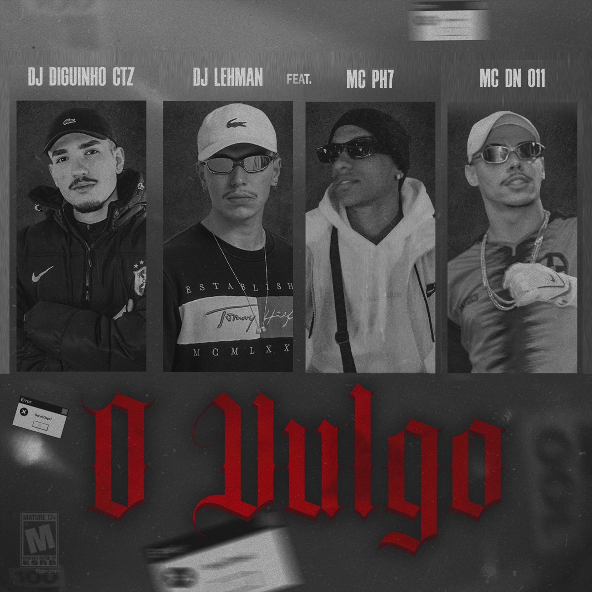 O Vulgo (feat. Mc PH7 & MC DN 011) - Single by DJ DIGUINHO CTZ & DJ LEHMAN album cover
