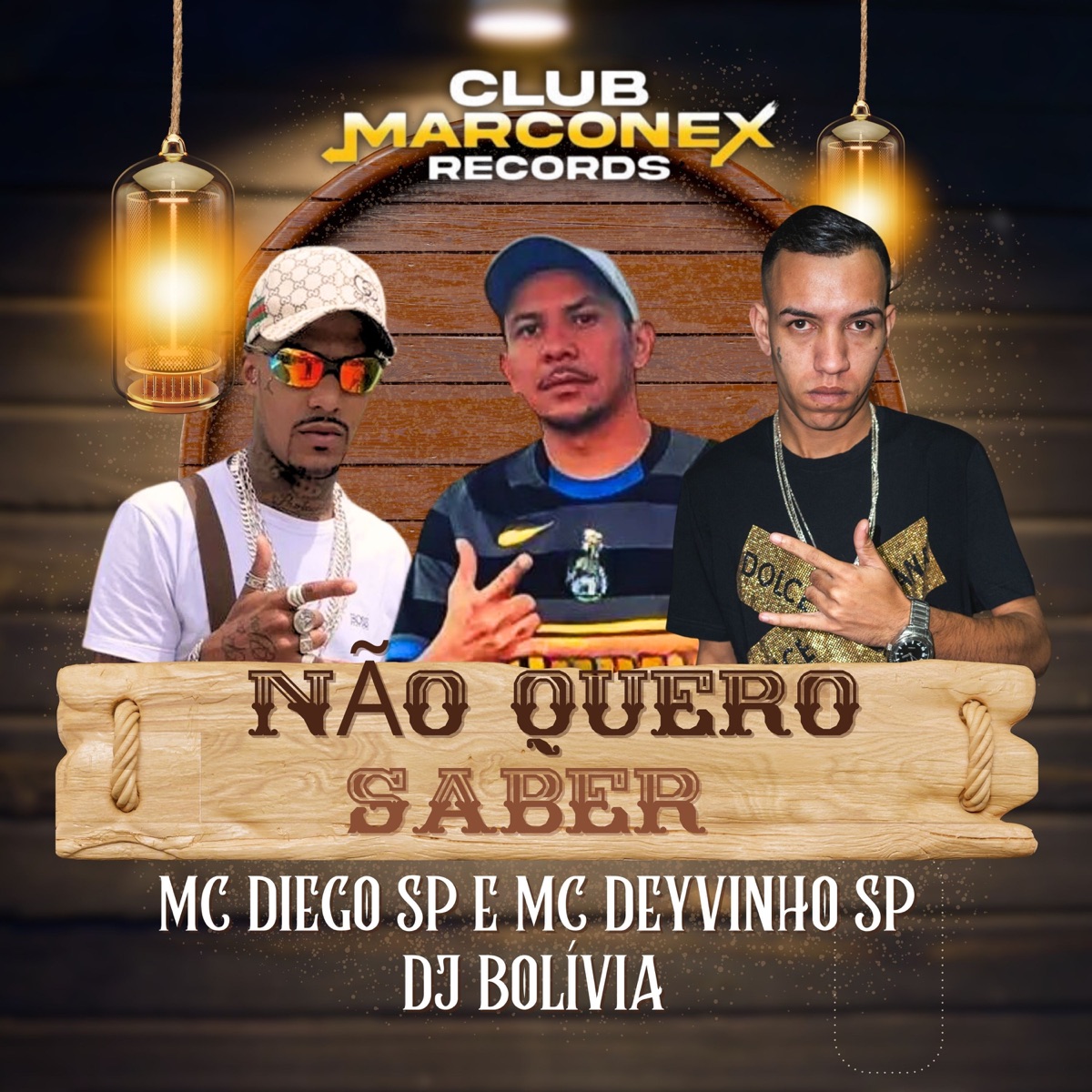Não Quero Saber - Single by MC DEYVINHO SP, Dj Bolivia & MC Diego SP album cover