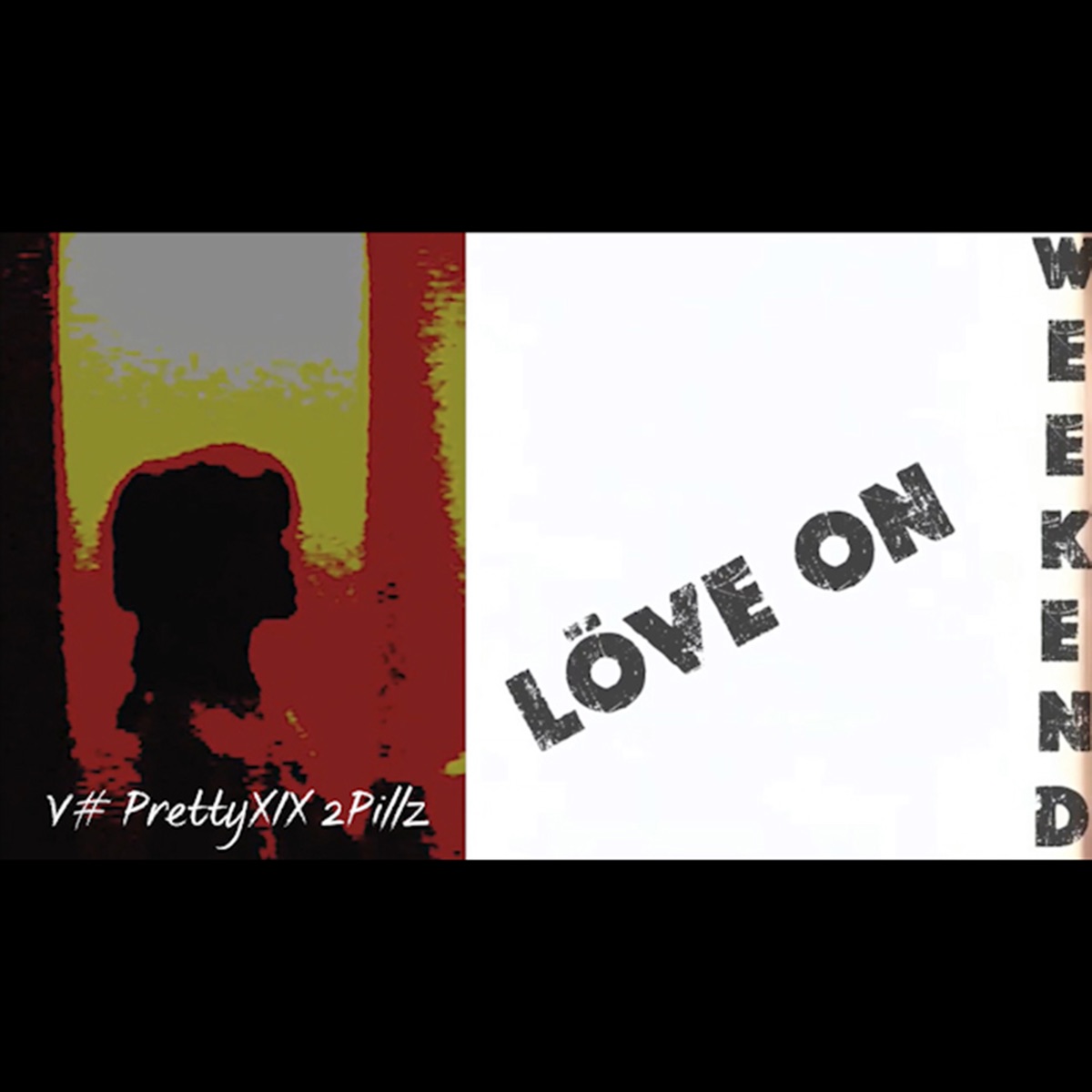 Love On Weekend - Single by V#, prettyXIX & 2pillz album cover
