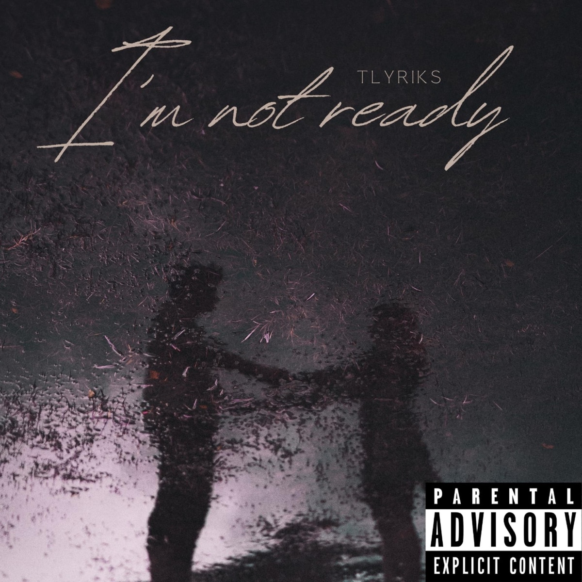 I'm Not Ready - Single by Tlyriks album cover