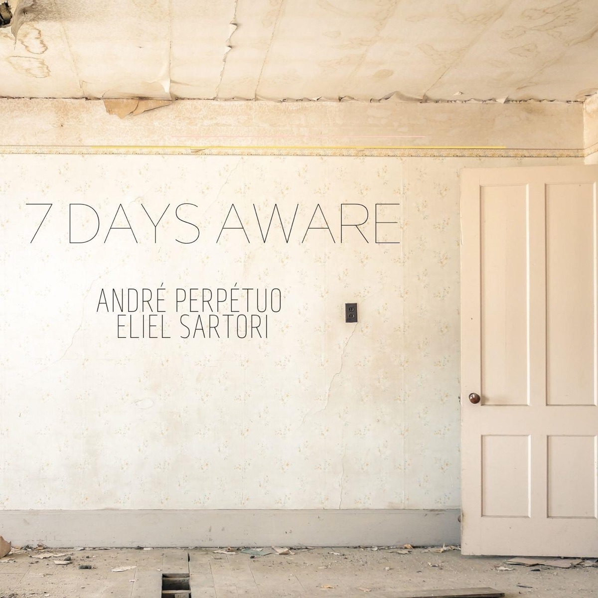 Seven Days Aware - Single by Eliel Sartori & André Perpétuo album cover