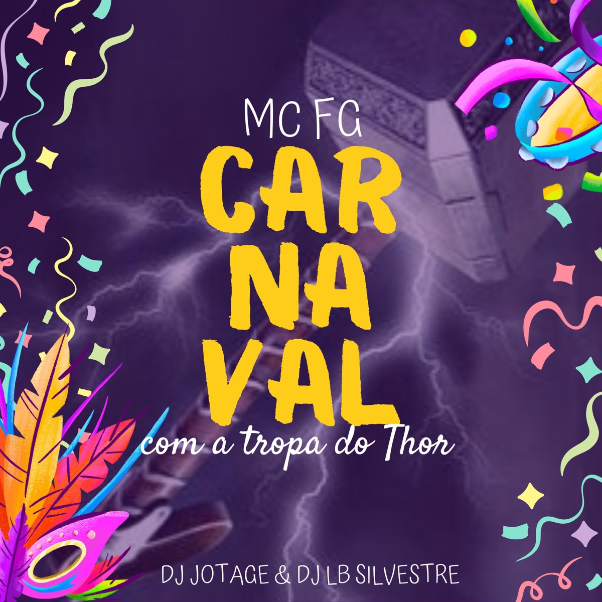 Carnaval Com a Tropa do Thor - Single by DJ JOTAGE, Dj LB Silvestre & mc fg album cover