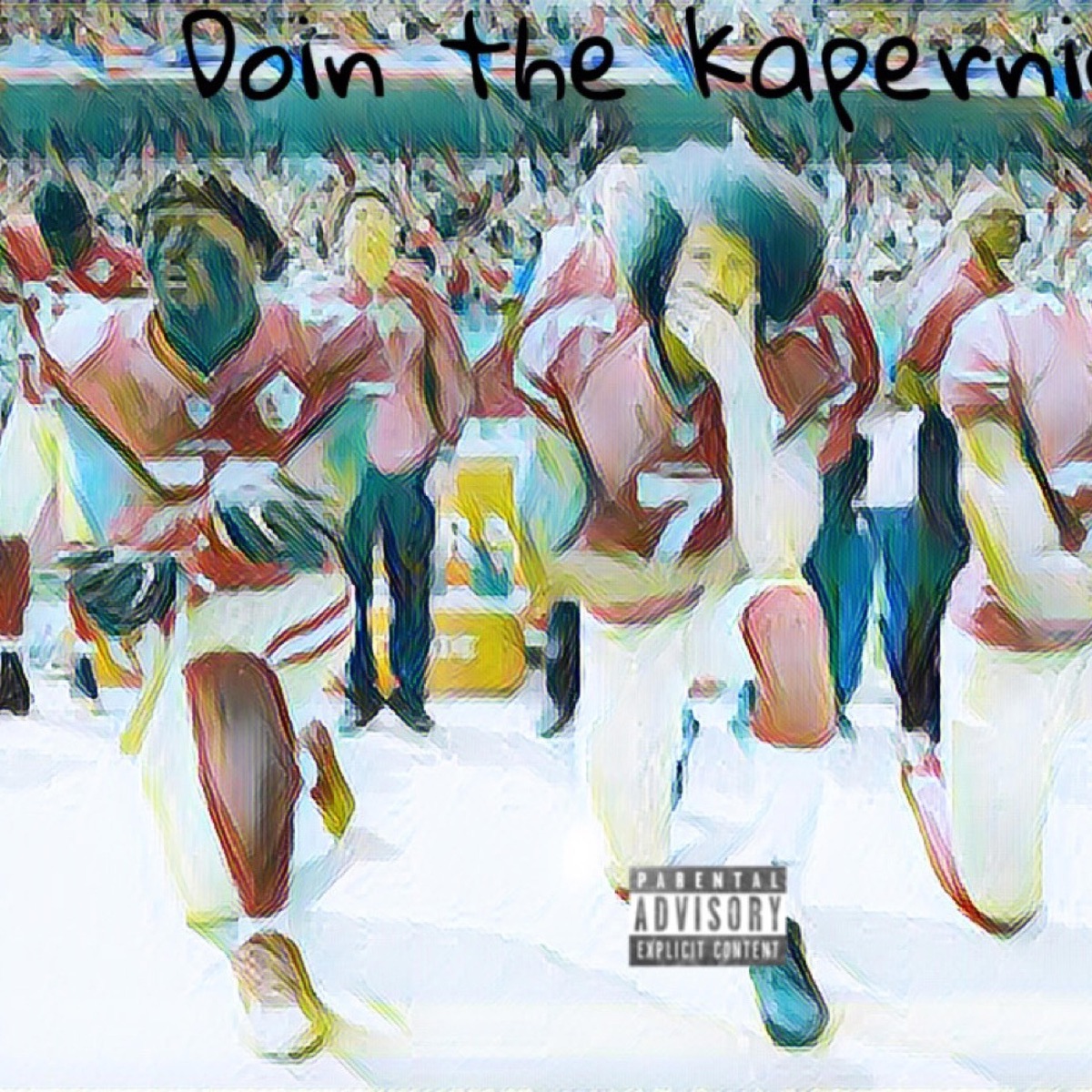 Doin the Kapernick - Single by Alijahtheace album cover